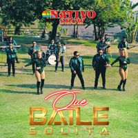 Nativo Show - Que Baile Solita