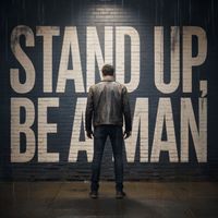 VICE - STAND UP, BE A MAN