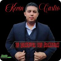 Kevin Castro - El Corrido del Soñador