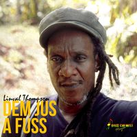 Linval Thompson - Dem Jus a Fuss