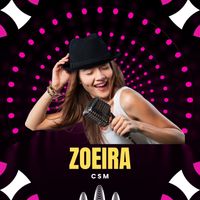 CSM - Zoeira