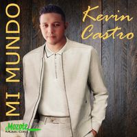 Kevin Castro - Mi Mundo