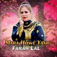 Farah Lal - Mara Howe Yaar