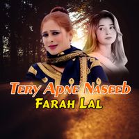 Farah Lal - Tery Apne Naseeb