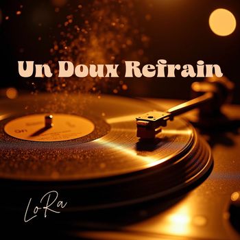 LoRa - Un Doux Refrain