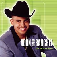 Adan Chalino Sanchez - Mi Historia