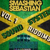 Smashing Sebastian - Sound System Riddims Vol. 1