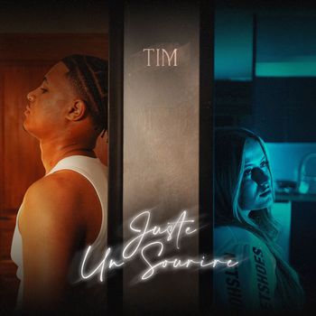 Tim - Juste un sourire (Explicit)