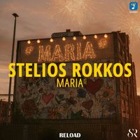 Stelios Rokkos - Maria (Reload)