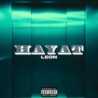 LEON - Hayat (Explicit)