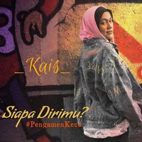KAIS - Siapa Dirimu? #PengamenKece