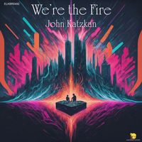 John Katzkan - We’re the Fire