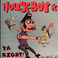 Houseboy - Ya Right! (30th Anniversary Remaster)