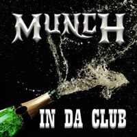 MUNCH - In da Club