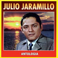 Julio Jaramillo - Antologia