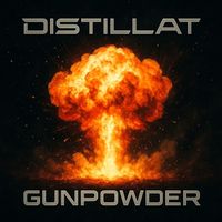 Distillat - Gunpowder