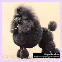 High Rankin - Confessions Of A Jungle Heartthrob