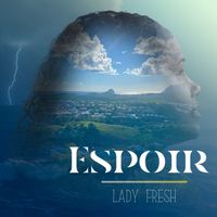 Lady Fresh - Espoir (Explicit)