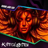 Kritycal System - Rise Me Up