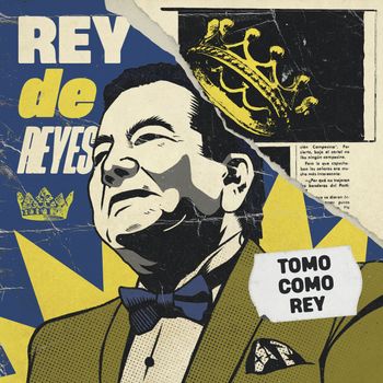 Tomo Como Rey - Rey de Reyes