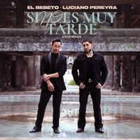 El Bebeto - Si No Es Muy Tarde