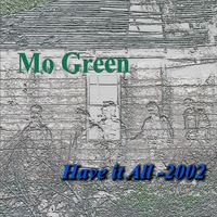 Mo Green - Have it all-2002 (Explicit)