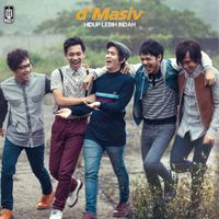 D'MASIV - Hidup Lebih Indah