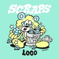 Loco - SCRAPS (Explicit)