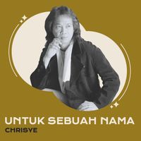 Chrisye - Untuk Sebuah Nama