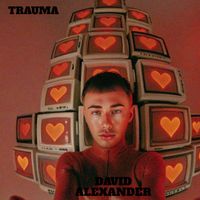 David Alexander - Trauma (Explicit)