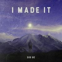 500 BC - I Made It