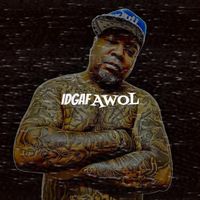 Awol - Idgaf (Explicit)