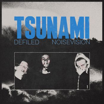 DEFILED - Tsunami (Explicit)