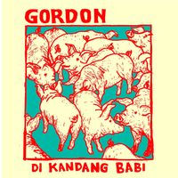 Gordon - Di Kandang Babi (Explicit)