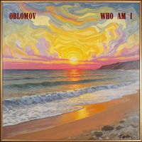 Oblomov - Who Am I