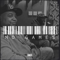 Awol - No Games (Explicit)