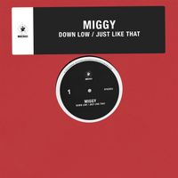 Miggy - Down Low / Just Like That