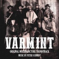 Peter Schmidt - Varmint (Original Motion Picture Soundtrack)