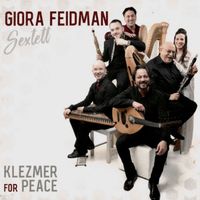 Giora Feidman Sextett - Klezmer for Peace