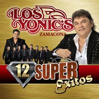 Los Yonic's - 12 Super Exitos