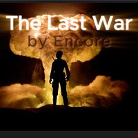 Encore - The Last War
