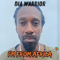 Dia Warrior - I'm From Africa