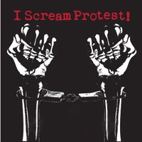 I Scream Protest! - Split with Ancestral Sin (Explicit)