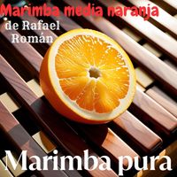 Media naranja de Rafael Román - Marimba Pura
