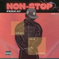 Peekay - Non-Stop (Explicit)