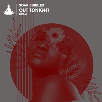 Soap Bubbles - Out Tonight