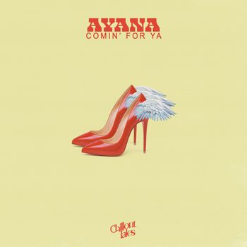 Ayana - Comin' For Ya