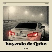 Ader - Huyendo de Quito (Explicit)