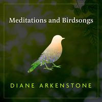 Diane Arkenstone - Meditations and Birdsongs