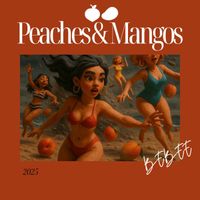 BEBEE - Peaches & Mangos (Explicit)